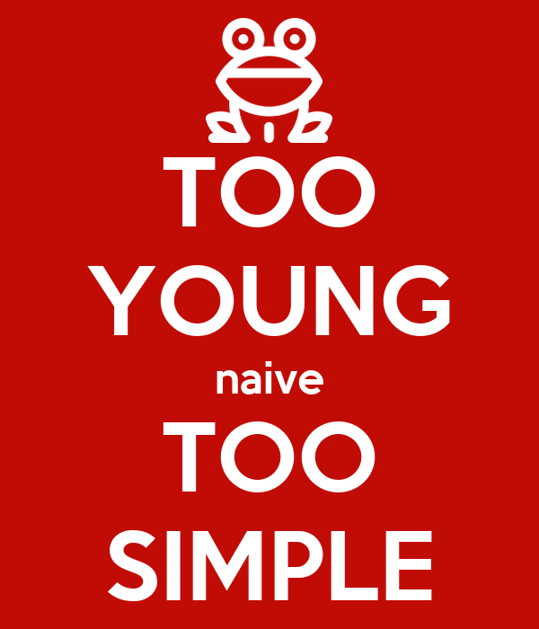江泽民 too young too simple sometimes naive